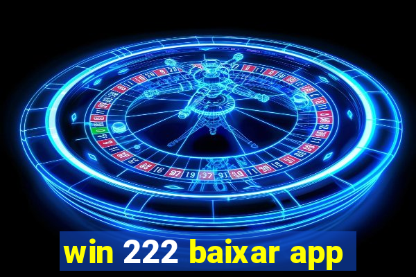 win 222 baixar app